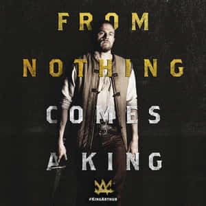 一個身穿中世紀服裝的男子手持劍，身後有文字 'From Nothing Comes A King'。