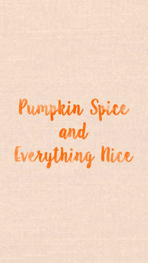 橙色草書文字 pumpkin spice and everything nice 在米色質感背景上