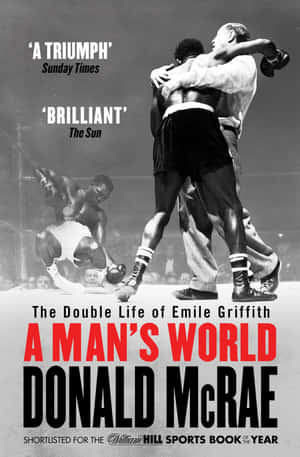 兩名拳擊手在擂台上擁抱，而第三名拳手倒下，Donald McRae 所著《A Man's World》的書封。