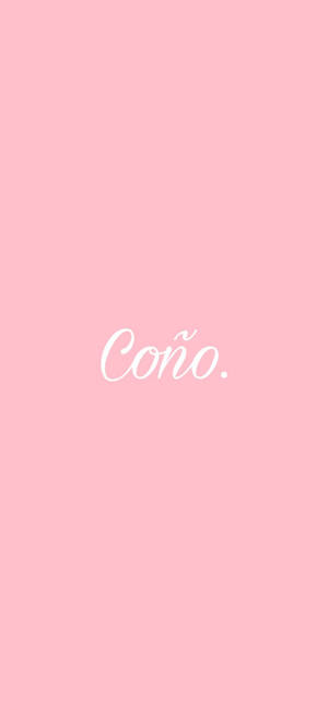粉紅色背景，上面有白色草書文字寫着 Coño。
