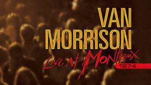 Van Morrison 蒙特勒 1974 現場音樂會海報，帶有大膽文字和人群背景。