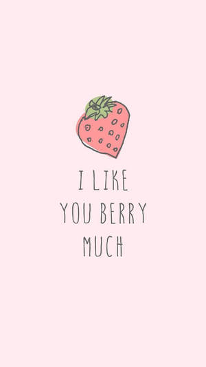 一個草莓插圖，背景為粉紅色，文字為「I LIKE YOU BERRY MUCH」。