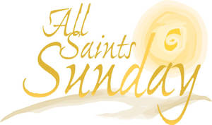白色背景上帶有陽光四射設計的金色 'All Saints Sunday' 文字。