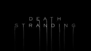 黑色背景上白色滴落文字寫住「DEATH STRANDING」。