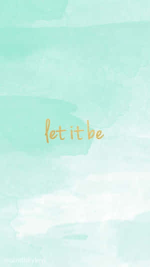 薄荷水彩背景，金色草書文字寫著 let it be。 — 淺綠色美學動態圖 壁紙