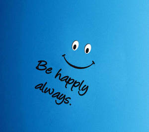 一個笑臉，上面有「Be happily always」字樣，藍色背景。