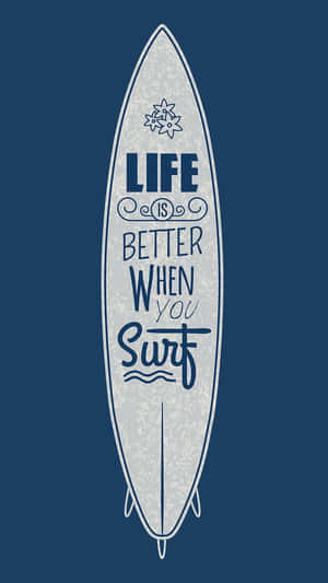 衝浪板附有勵志名言 life is better when you surf