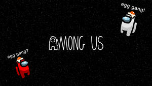 兩個 Among Us 角色在太空戴著蛋形帽子，上面有文字 egg gang。