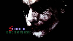 一張扭曲的臉，化妝品模糊，文字 'SLAUGHTER IS THE BEST MEDICINE' 以紅色、紫色和綠色呈現。