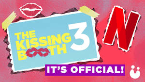 The Kissing Booth 3的官方宣佈海報，帶有Netflix標誌和紅唇圖案。
