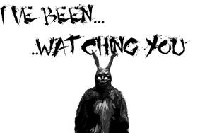 一個可怕的兔子怪物，眼睛發光，在文字「I'VE BEEN... WATCHING YOU」下方。