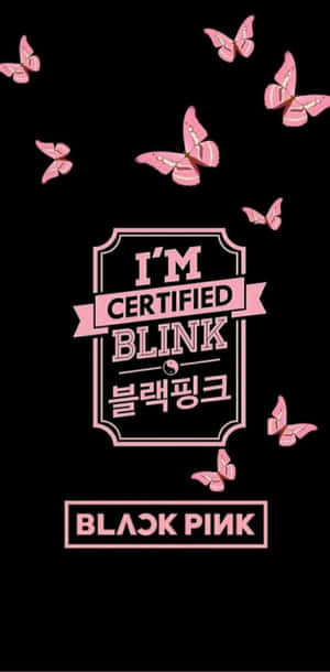 粉紅色蝴蝶環繞黑色背景，帶有 'I'M CERTIFIED BLINK' 及 BLACK PINK 文字。