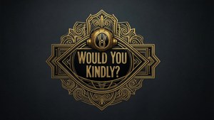 金色裝飾藝術標誌，帶有耳機和文字「Would You Kindly?」，深色背景。