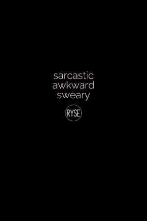 黑色背景，白色文字寫著 sarcastic awkward sweary，以及一個圓形 RYSE 標誌。
