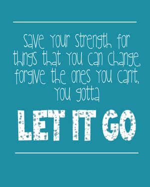 勵志語錄桌布，青綠色背景，白色文字寫著 'LET IT GO'。