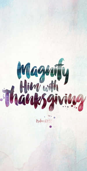 水彩背景，帶有手寫文字「Magnify Him with Thanksgiving」和「Psalm 69:30」。