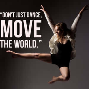 舞者跳躍中，文字「Don't just dance move the world」