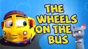 黃色校巴和灰色老鼠，藍天背景上寫著「The Wheels on the Bus」。
