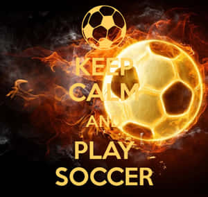 燃燒的足球，帶有 Keep Calm and Play Soccer 文字。