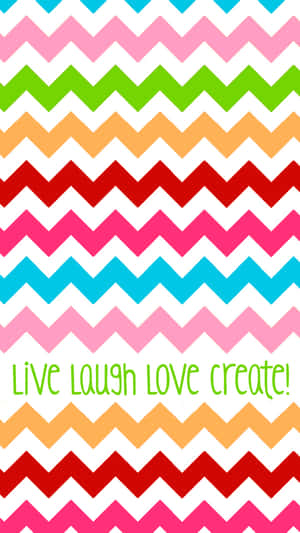 彩色鋸齒圖案，帶有live laugh love create文字。