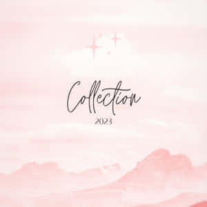 粉紅色水彩山景，帶有閃爍的星星和 Collection 2023 文字。