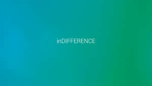 在青綠色到綠色漸變背景上寫著 indifference 的文字。