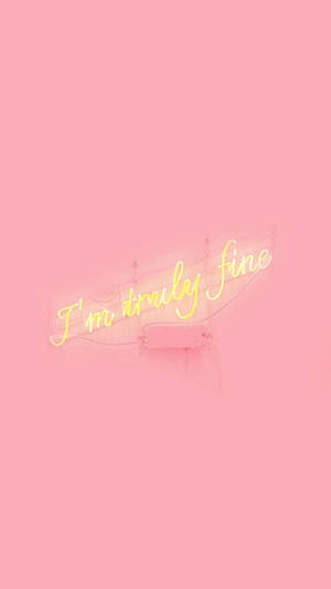 粉紅牆上寫著 I'm truly fine 的霓虹燈牌。 — 粉紅 壁紙