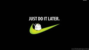 一隻卡通雞在Nike剔號內，帶有文字just do it later。