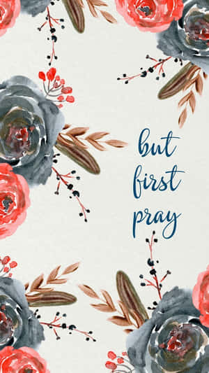 帶有文字 but first pray 的水彩花卉壁紙