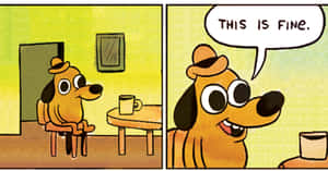 一隻戴帽子的卡通狗微笑著說「THIS IS FINE」，同時坐在桌旁，桌上放著一個杯子。