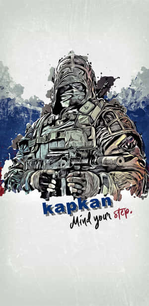插圖士兵穿著戰術裝備，手持步槍，帶有文字 kapkan Mind your step。