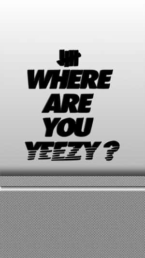 粗體黑色文字在銀色紋理背景上問「WHERE ARE YOU YEEZY?」。