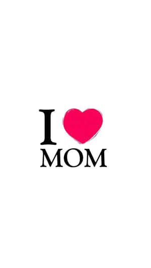文字以黑色顯示「I heart MOM」，並帶有粉紅色心形符號。