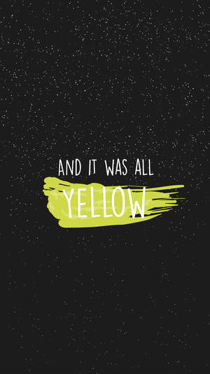 文字顯示為「and it was all yellow」，並在黃色一詞上有一道黃色筆觸。
