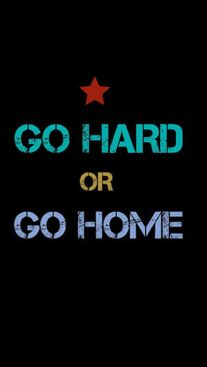勵志名言 go hard or go home，黑色背景上有紅色星星。