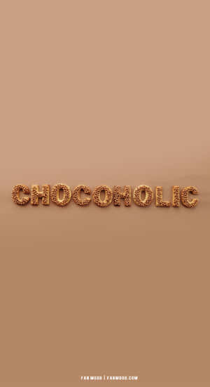 朱古力字母喺啡色背景上拼出「CHOCOHOLIC」。