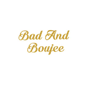 白色背景上金色閃亮文字寫著 Bad And Boujee — 波希米亞美學動圖 壁紙
