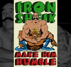 Iron Sheik摔角海報，粗體文字寫著「Make Him Humble」