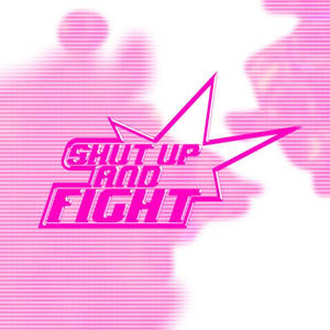 粉紅色復古圖形，在漫畫星爆中以粗體文字寫著 shut up and fight。 — 遊戲 壁紙