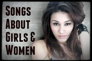 深色頭髮、眼神強烈的女性，旁邊有文字Songs About Girls & Women。
