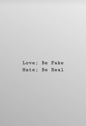 灰色背景上寫著 Love Be Fake Hate Be Real 的文字引用。