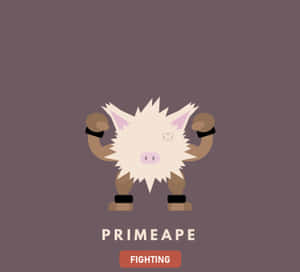 一隻卡通靈長類動物展示肌肉，下方文字寫著「PRIMEAPE」和「FIGHTING」。