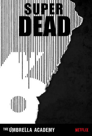 Netflix 上《The Umbrella Academy》中 Super Dead 的黑白圖形海報。