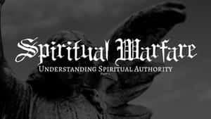 單色天使雕像，附有文字 Spiritual Warfare Understanding Spiritual Authority Part 1
