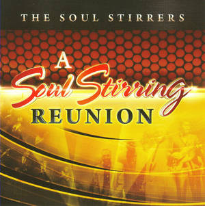 The Soul Stirrers 的「A Soul Stirring Reunion」專輯封面，舞台上有音樂家。