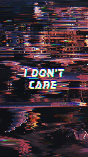 帶有故障效果的霓虹文字「I DON'T CARE」在扭曲的數碼水面上。