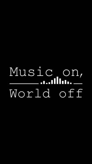 文字牆紙，寫著「Music on, World off」，附有聲波圖形。 — 音樂 GIF 壁紙