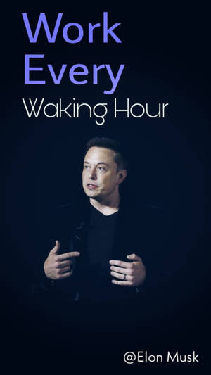 Elon Musk 在深色背景上「Work Every Waking Hour」文字下方說話並做手勢。
