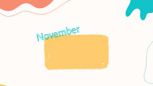 抽象彩色形狀，帶有藍綠色的「November」字樣。
