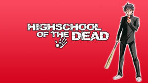 動畫男孩身穿黑色西裝，手持棒球棍，站在紅色背景上，旁邊是Highschool of the Dead標題。